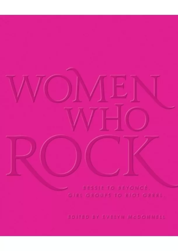 Evelyn McDonnell - Women who Rock