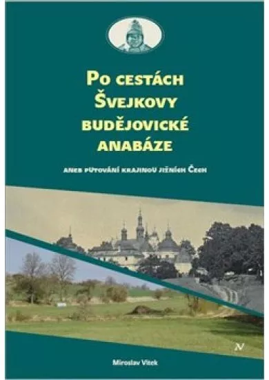 Po cestách Švejkovy budějovické anabáze - Aneb putování krajinou jižních Čech, 1 DVD a 1 kniha