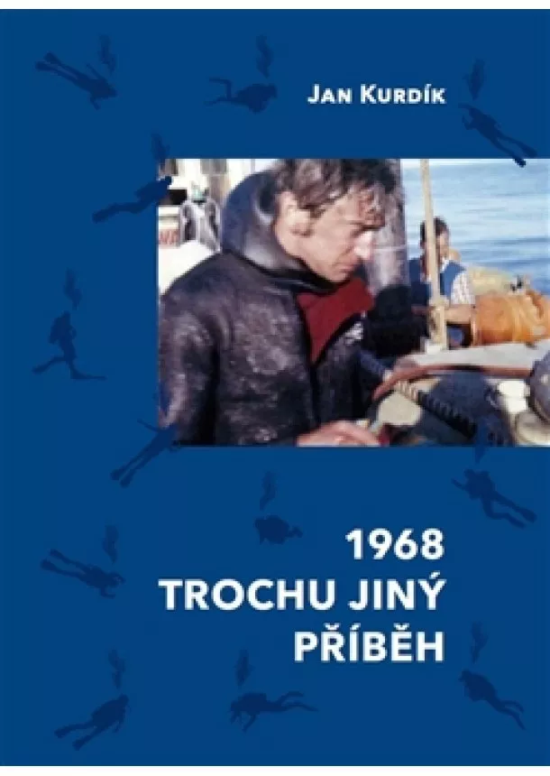 Jan Kurdík - 1968 Trochu jiný příběh