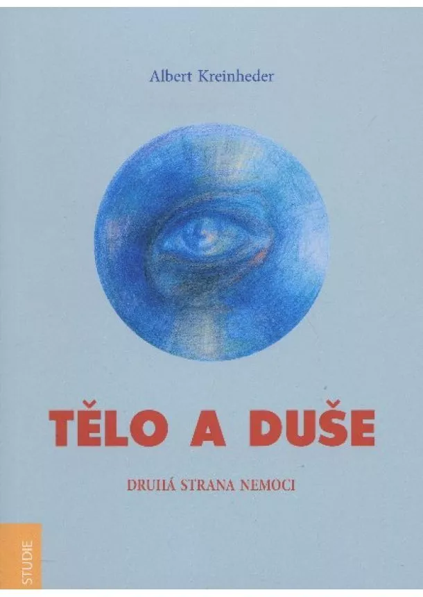 Albert Kreinheder - Tělo a duše - Druhá strana nemoci