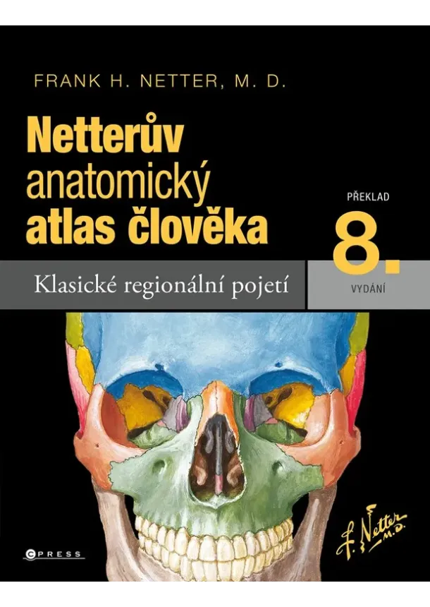 Frank H. Netter - Netterův anatomický atlas člověka