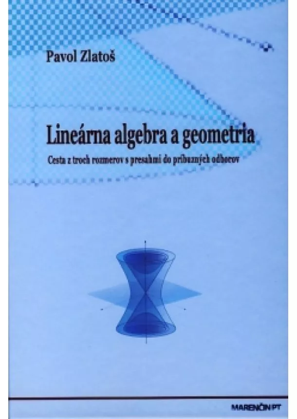 Pavol Zlatoš - Lineárna algebra a geometria