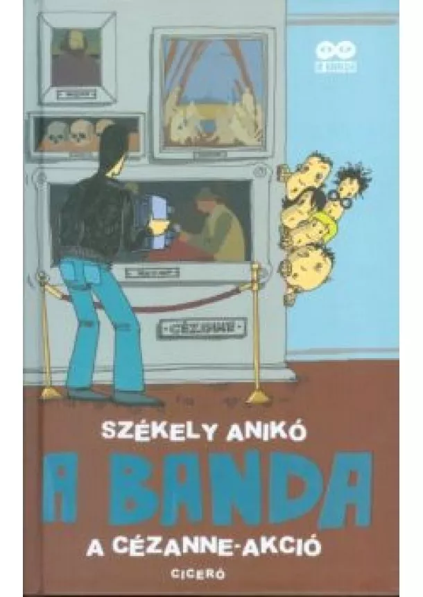 Székely Anikó - A banda 2. /A Cézanne-akció