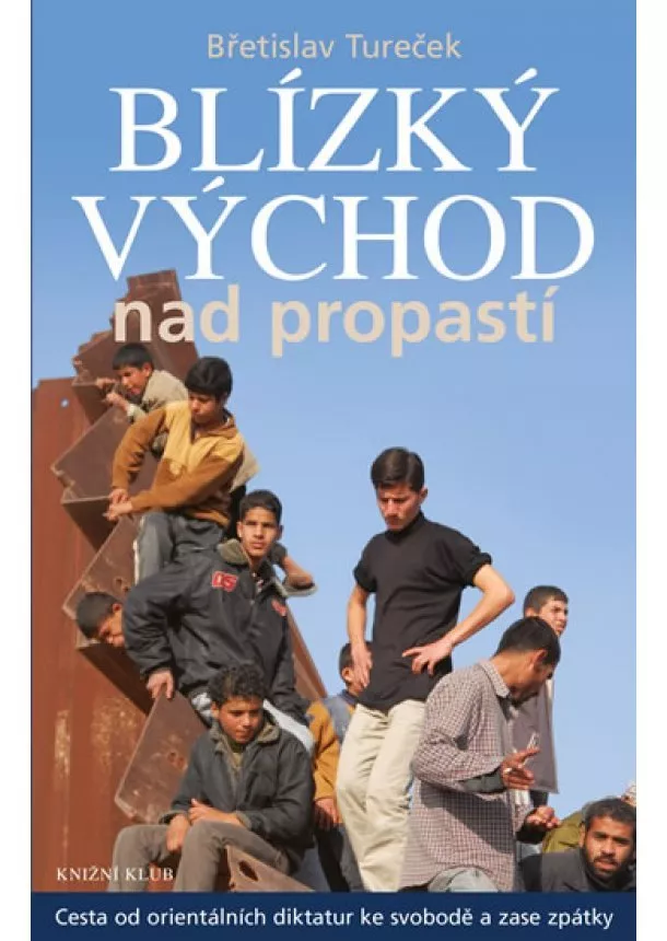 Břetislav Tureček - Blízký východ nad propastí