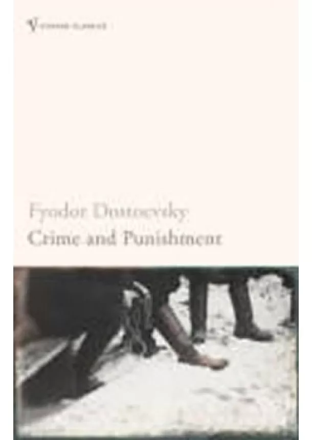 Fyodor Dostoevsky - Crime and Punishment