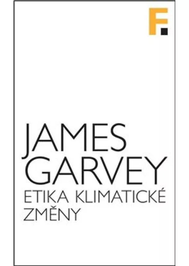 James Garvey - Etika klimatické změny