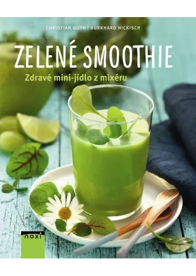 Zelené smoothie - Zdravé mini-jídlo z mixéru