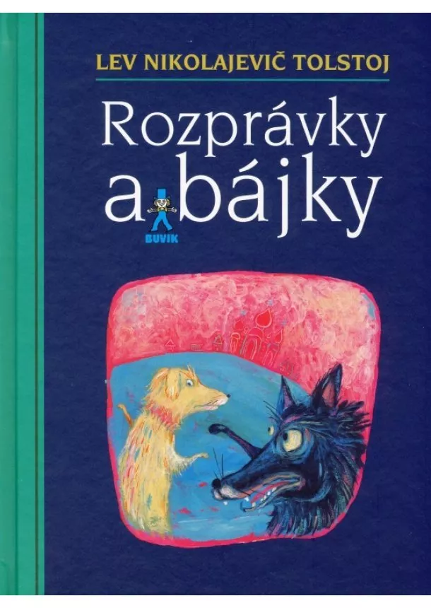 Lev Nikolajevič Tolstoj - Rozprávky a bájky