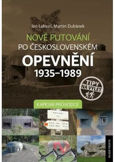 Nové putování po československém opevnění 1935–1989