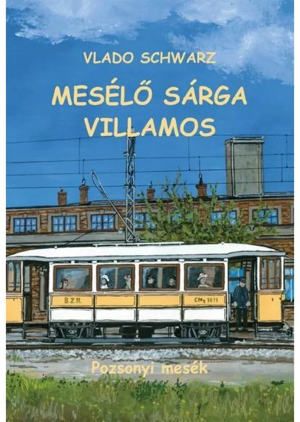 Schwarz Vlado - Mesélő sárga villamos