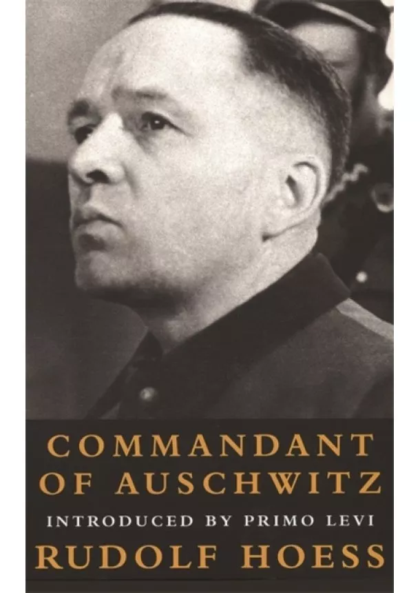 Rudolf Hoess - Commandant Of Auschwitz