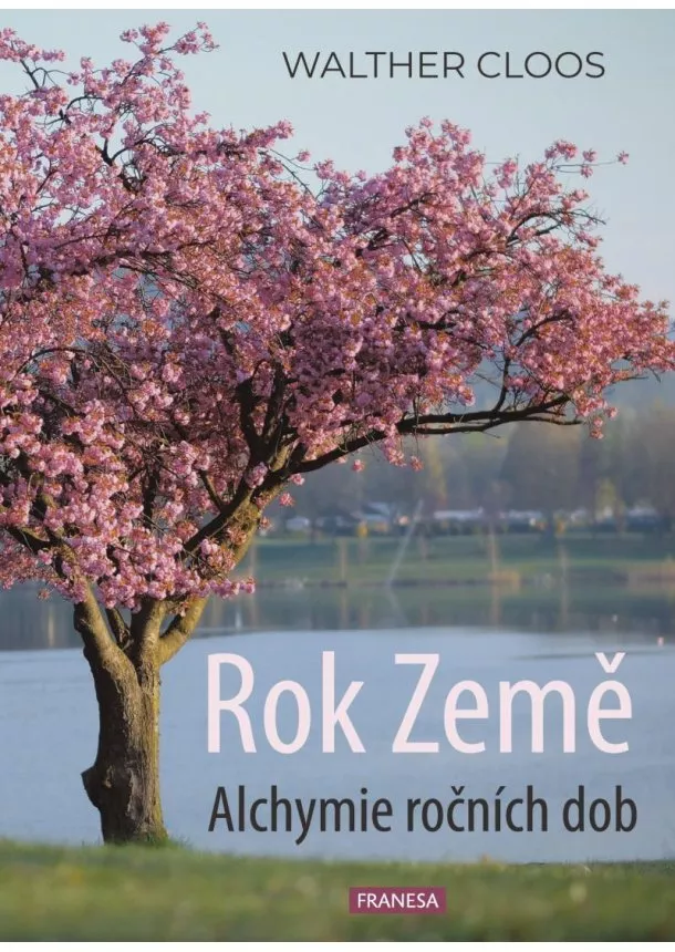 Walther Cloos - Rok Země - Alchymie ročních dob