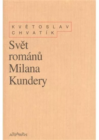 Svět románů Milana Kundery