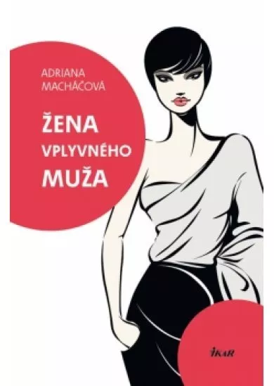 Žena vplyvného muža