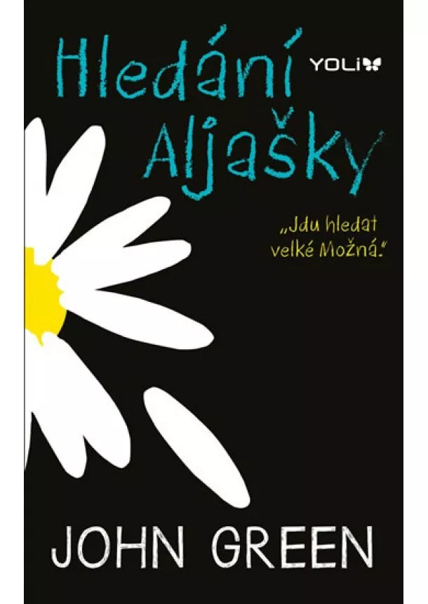 John Green - Hledání Aljašky - 2. vydání