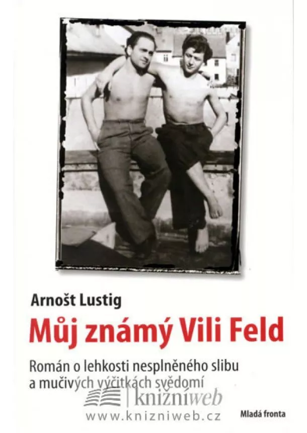 Arnošt Lustig - Můj známý Vili Feld