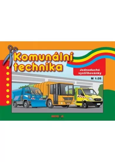 Komunální technika - Jednoduché vystřihovánky