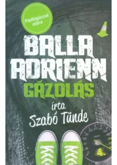 Balla Adrienn 4. /Gázolás