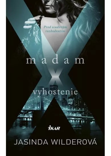 Madam X - Vyhostenie