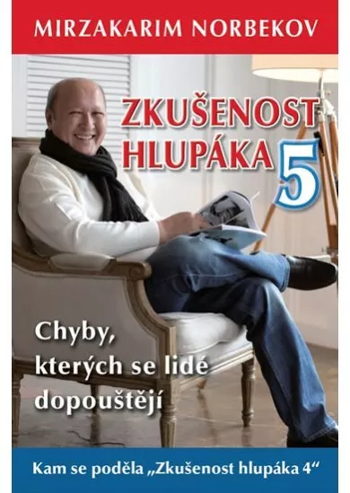 Zkušenost hlupáka 5 - Chyby, kterých se lidé dopouštějí