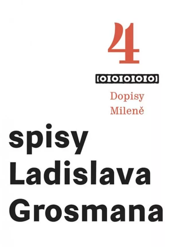 Ladislav Grosman - Spisy Ladislava Grosmana 4 - Dopisy Mile