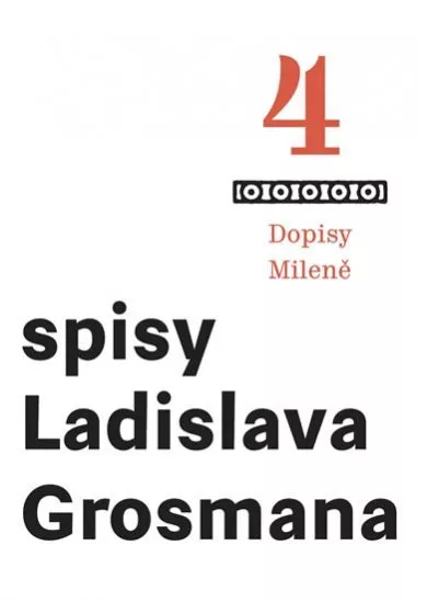 Spisy Ladislava Grosmana 4 - Dopisy Mile