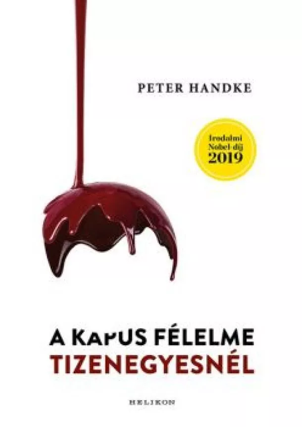 Peter Handke - A kapus félelme tizenegyesnél