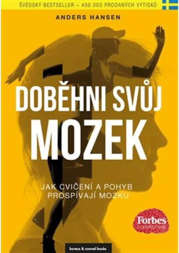 Anders Hansen - Doběhni svůj mozek - Jak cvičení a pohyb prospívají mozku