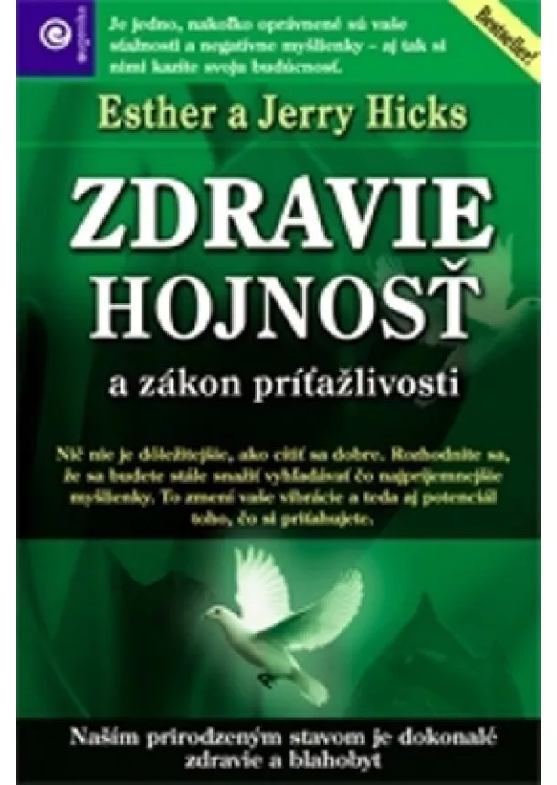 Jerry Hicks, Esther Hicks - Zdravie, hojnosť a zákon príťažlivosti