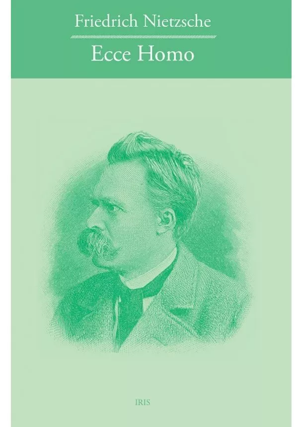 Friedrich Nietzsche - Ecce homo