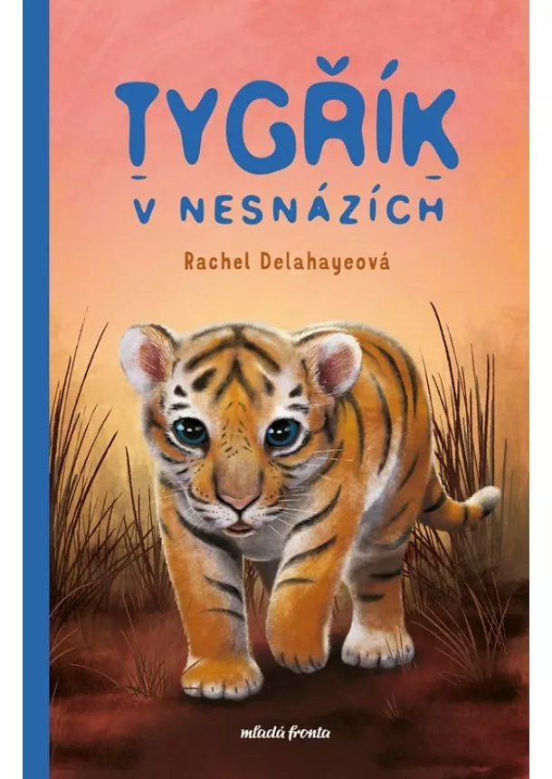 Rachel Delahayeová - Tygřík v nesnázích