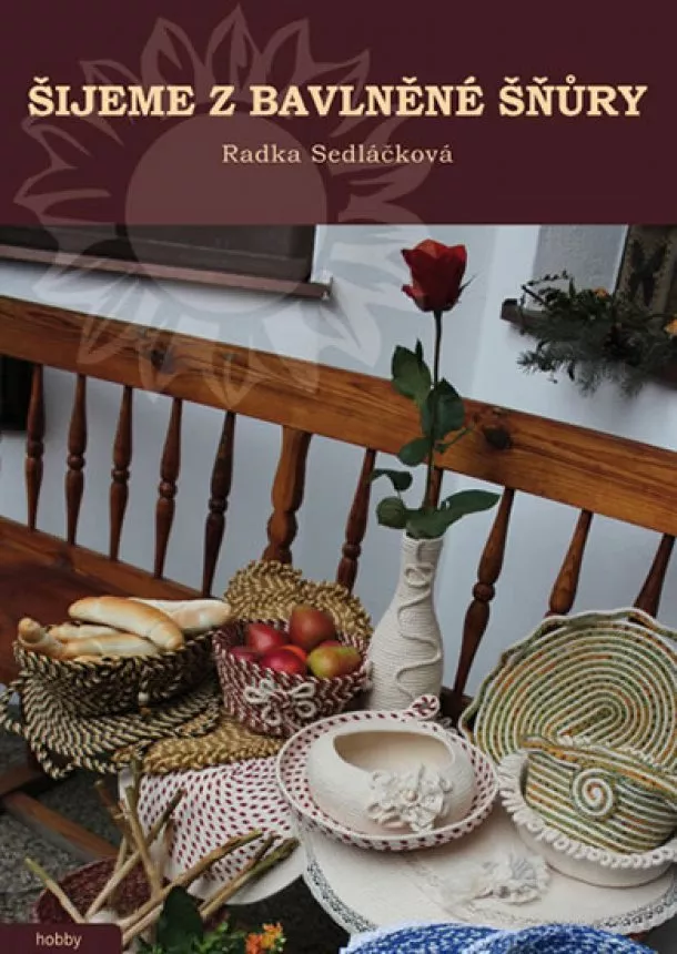 Radka Sedláčková - Šijeme z bavlněné šňůry