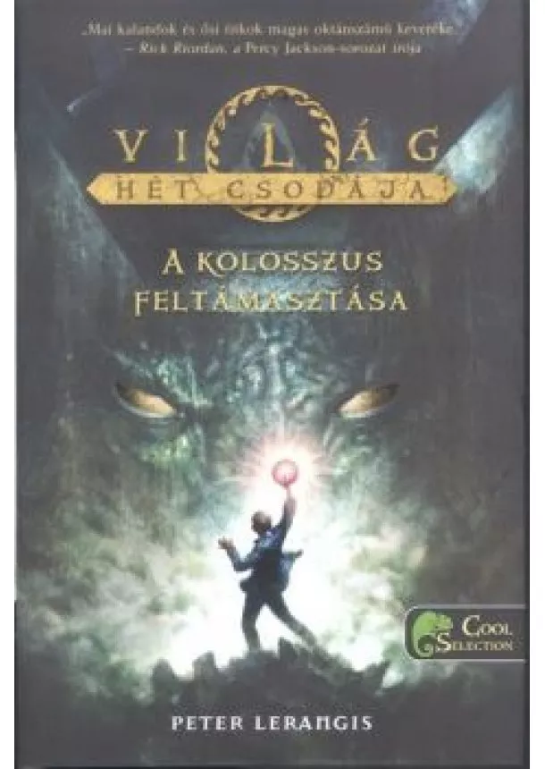 Peter Lerangis - A kolosszus feltámasztása - A világ hét csodája 1.