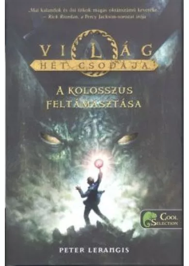 A kolosszus feltámasztása - A világ hét csodája 1.