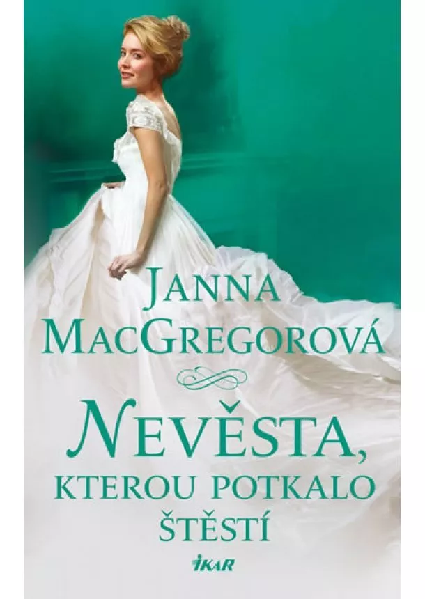 Janna MacGregorová - Nevěsta, kterou potkalo štěstí