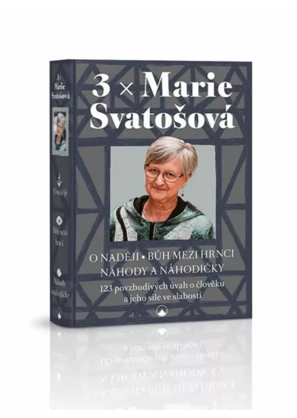 Marie Svatošová - 3x Marie Svatošová (O naději * Bůh mezi