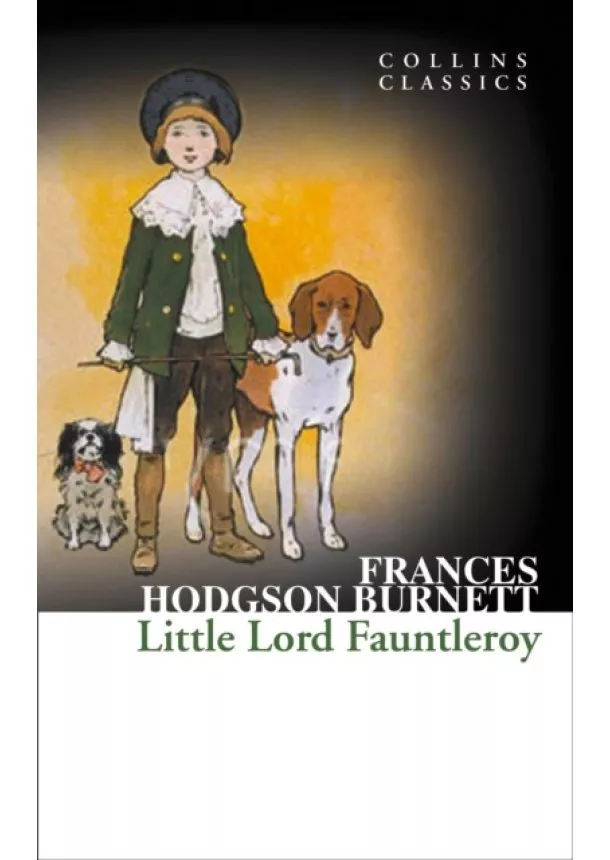 Frances Hodgson Burnett - Little Lord Fauntleroy