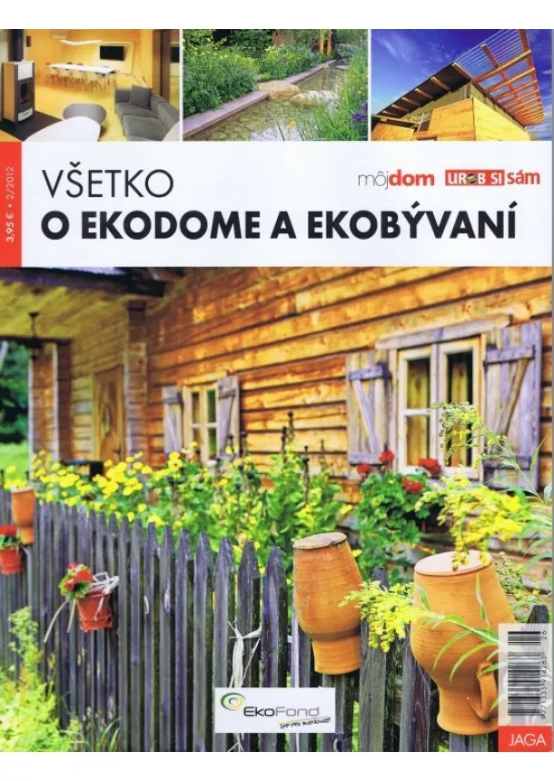 Kolektív autorov - Všetko o ekodome a ekobývaní