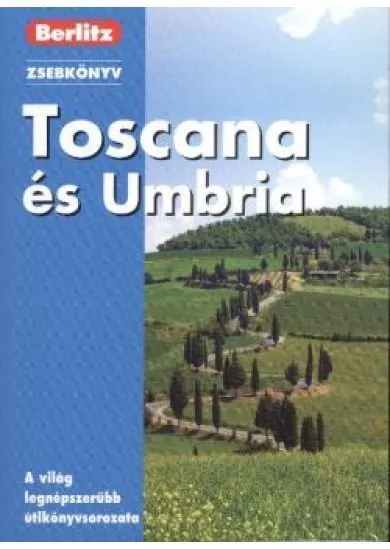 TOSCANA ÉS UMBRIA