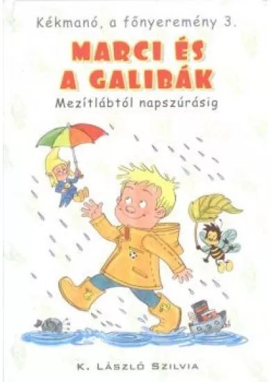 Marci és a galibák - Mezitlábtól napszúrásig /Kékmanó, a főnyeremény 3.