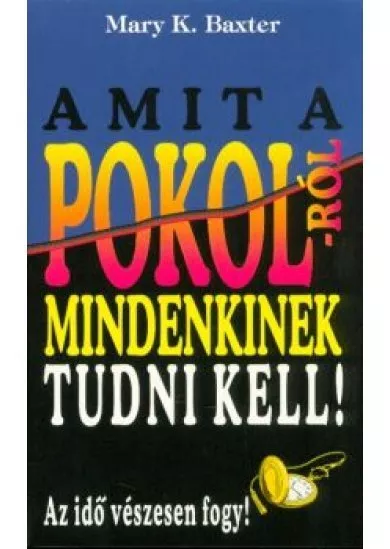 Amit a pokolról mindenkinek tudni kell