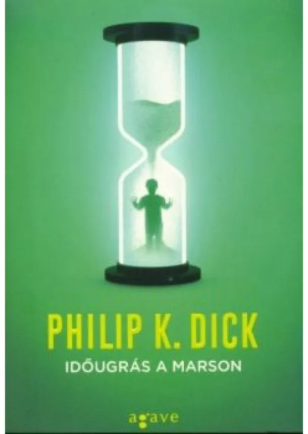 Philip K. Dick - Időugrás a Marson