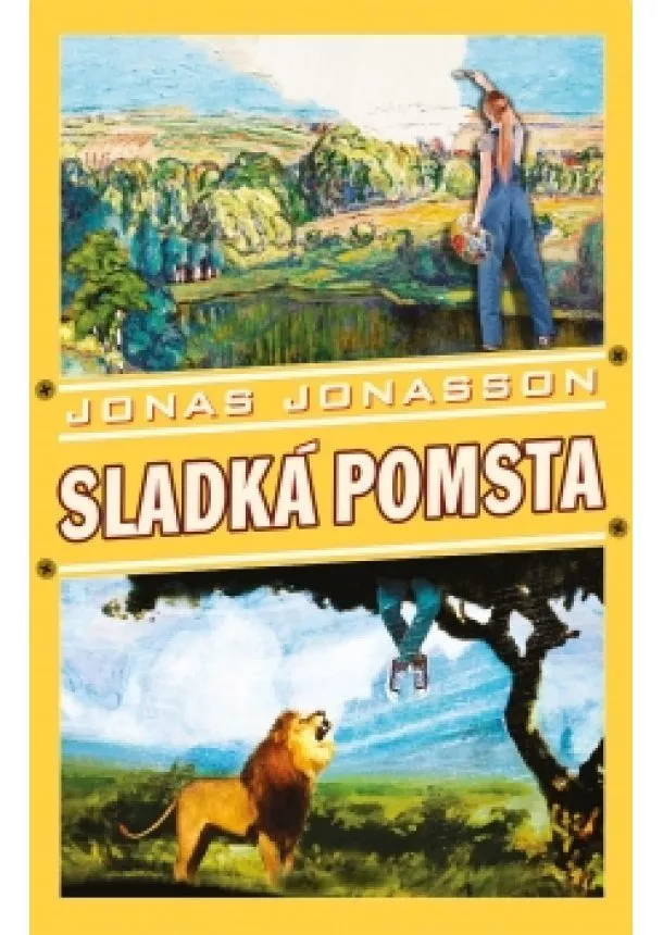 Jonas Jonasson - Sladká pomsta 