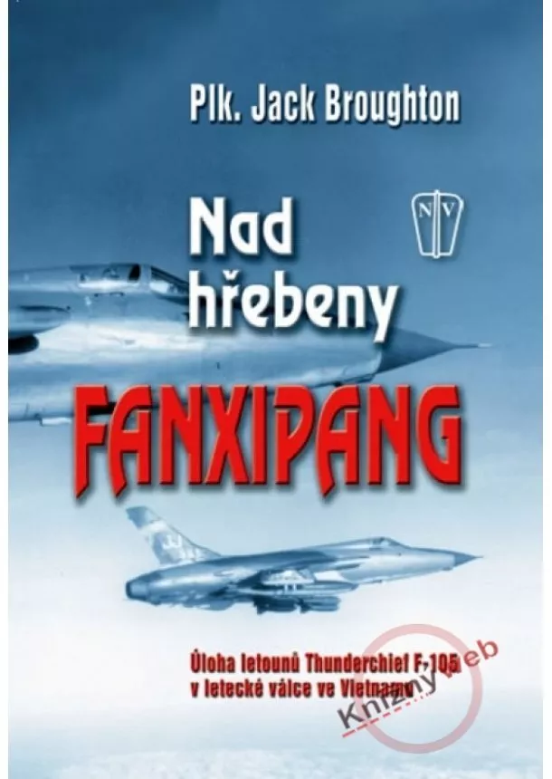 Jack Broughton - Nad hřebeny Fanxipang