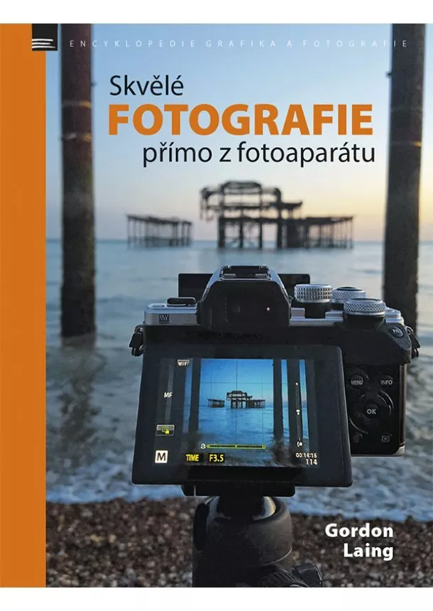 Gordon Laing - Skvělé fotografie přímo z fotoaparátu