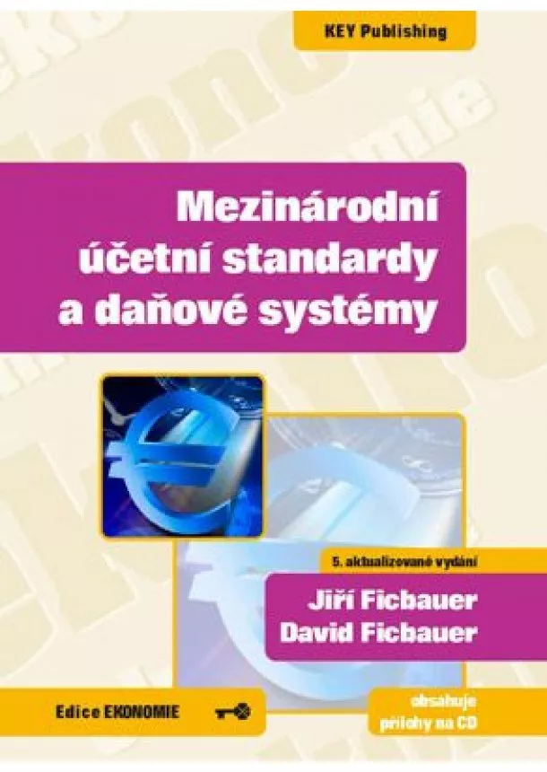 Jiří Ficbauer, David Ficbauer - Mezinárodní účetní standardy a daňové systémy - 5. vydání