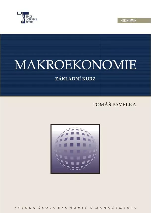 Tomáš Pavelka - Makroekonomie základní kurz (3.vydání)