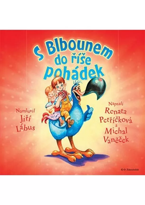 Renata Petříčková, Michal Vaněček - S Blbounem do říše pohádek - CD (namluvil Jiří Lábus)