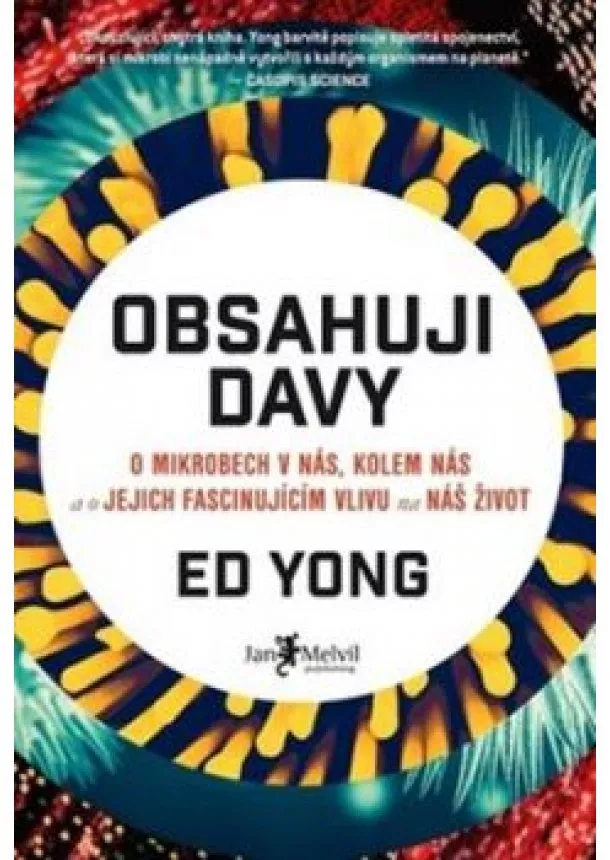 Ed Yong - Obsahuji davy  -  O mikrobech v nás, kolem nás a o jejich fascinujícím vlivu na náš život