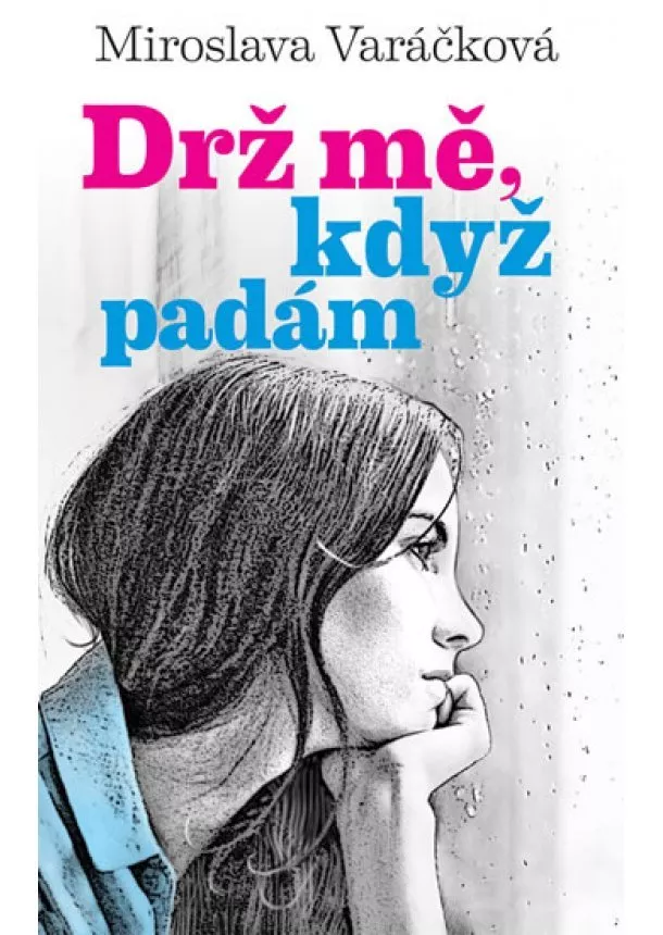 Miroslava Varáčková - Drž mě, když padám